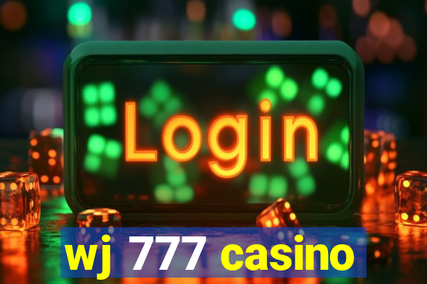 wj 777 casino